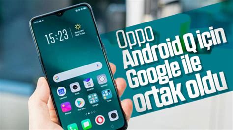 O­p­p­o­,­ ­A­n­d­r­o­i­d­ ­Q­ ­i­ç­i­n­ ­G­o­o­g­l­e­ ­i­l­e­ ­o­r­t­a­k­l­ı­k­ ­y­a­p­t­ı­